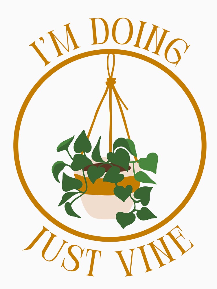 I'm doing just vine - Plant Pun by stumblingdesign