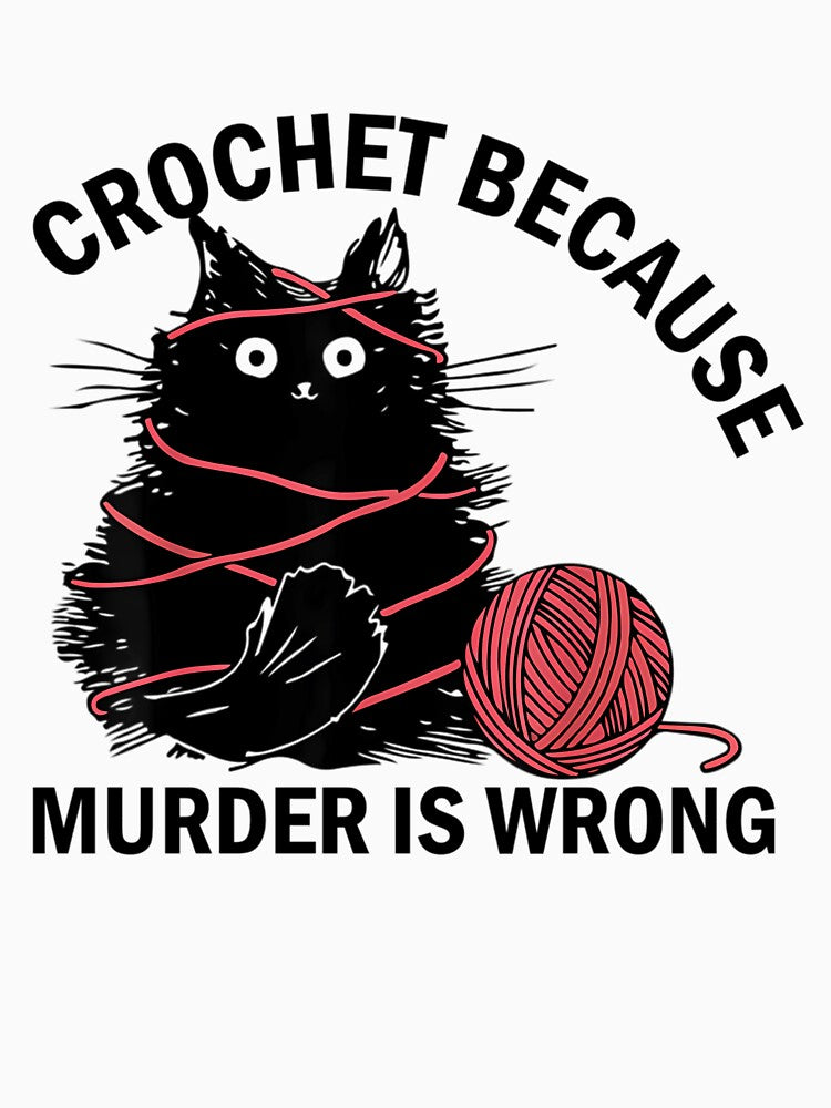 Crochet Because Murder Is Wrong Funny Vintage Cat by mismesss