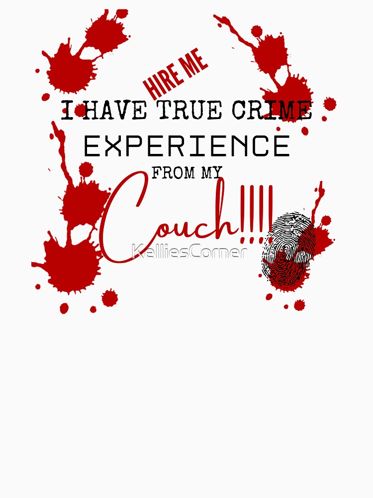 TRUE CRIME - HIRE ME I HAVE TRUE CRIME EXPERIENCE by KelliesCorner