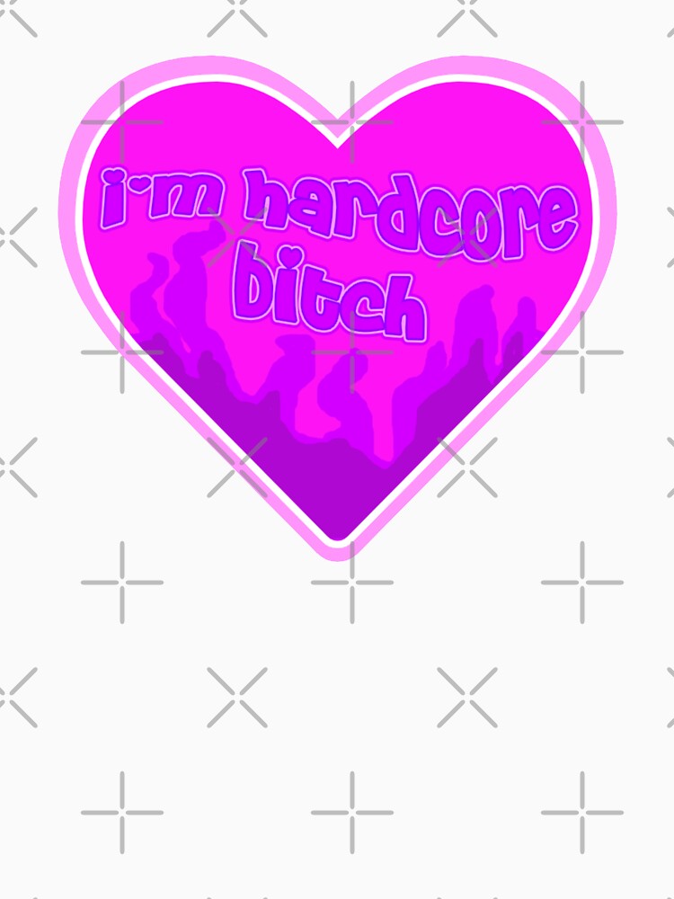 i'm hardcore bitch heart by elizastreet