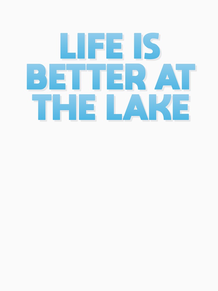 Life is Better at the Lake by DalePrestonArt