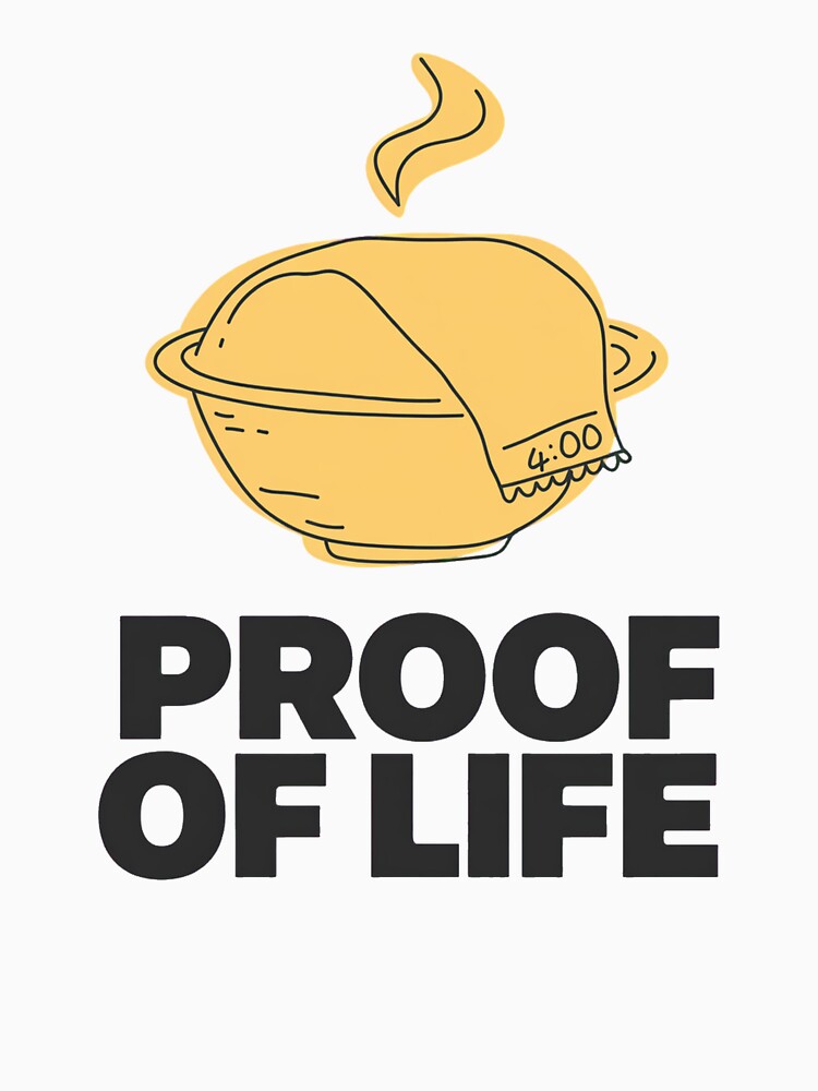 Proof of Life Funny Sourdough Proofing Pun Design by ys96