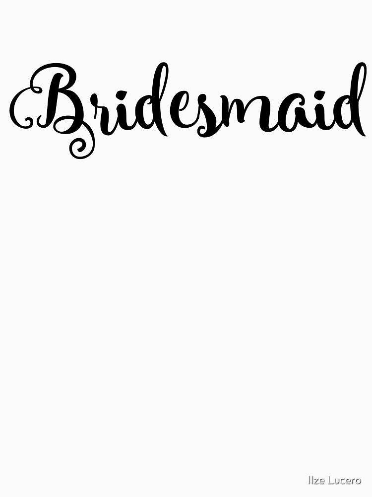 Bridesmaid by Ilze Lucero