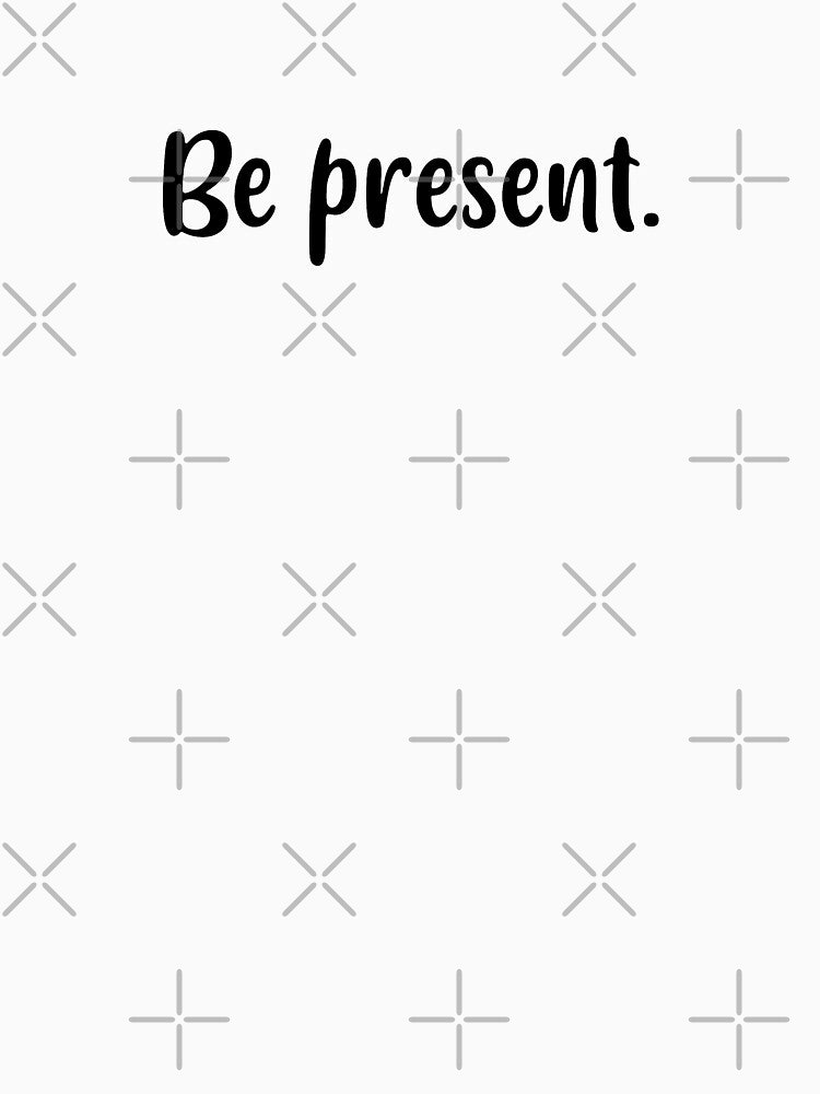 Be Present (Black) by FilipeFerreira