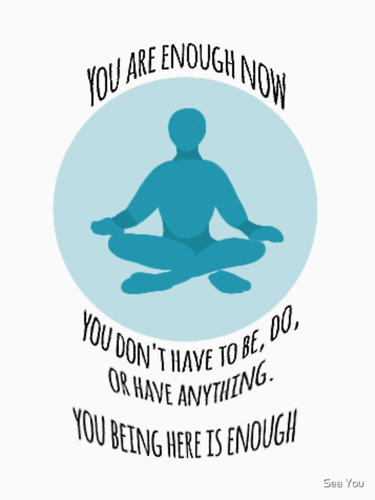 You are enough #4 by Sea You