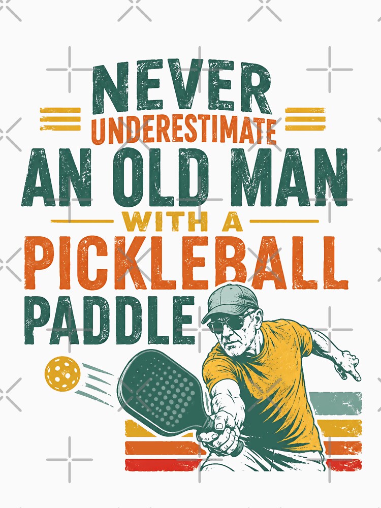 Never Underestimate An Old Man With A Pickleball Paddle Senior Pickleball Player by JonesFlora2025
