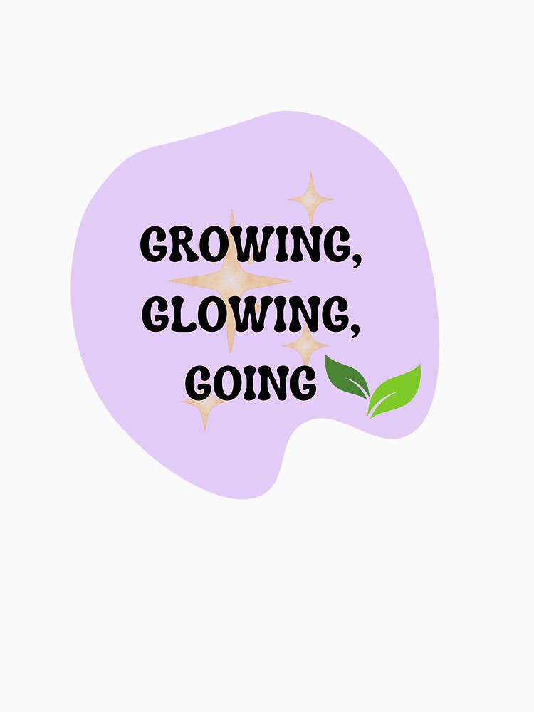 Growing, Glowing, Going Sticker | Positive Growth Quote | Motivational Pastel Design by Pandey14