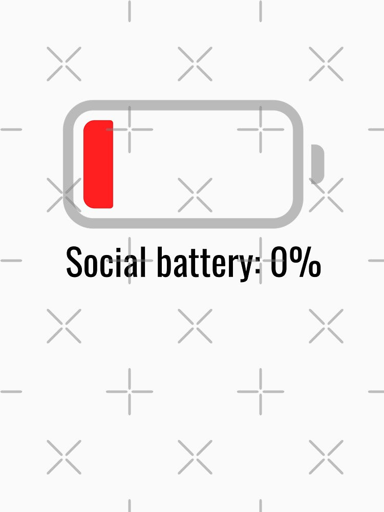 "Social battery 0%" Funny phrase by Viper58