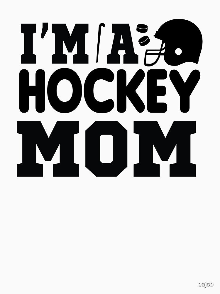 I'm a Hockey Mom by eajob