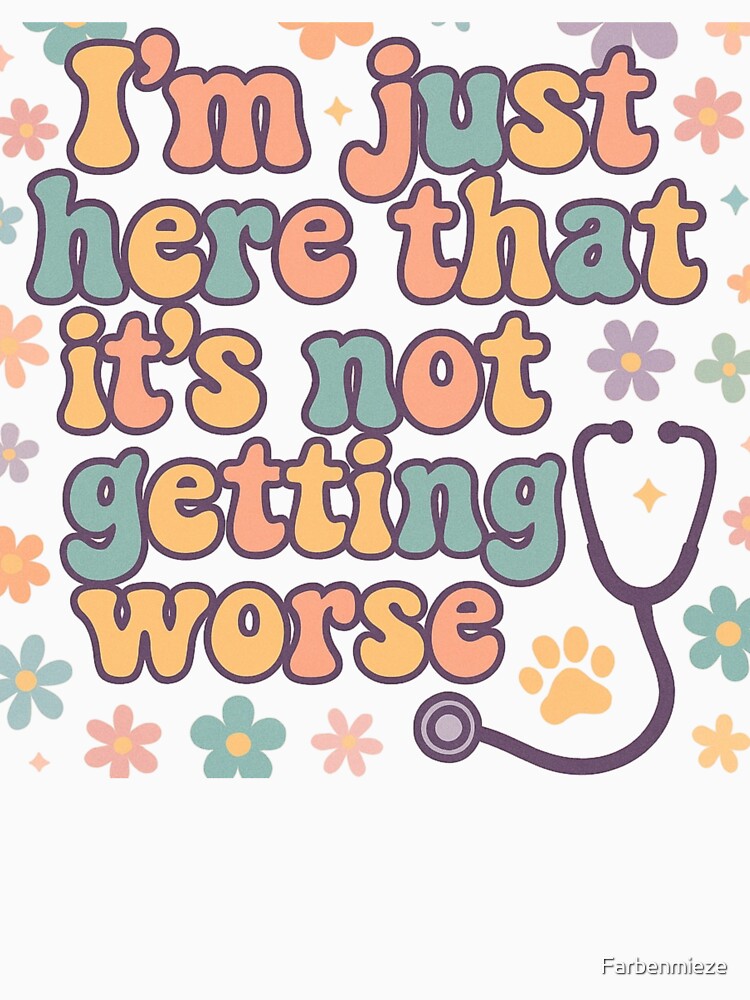 I’m just here, that it’s not getting worse by Farbenmieze