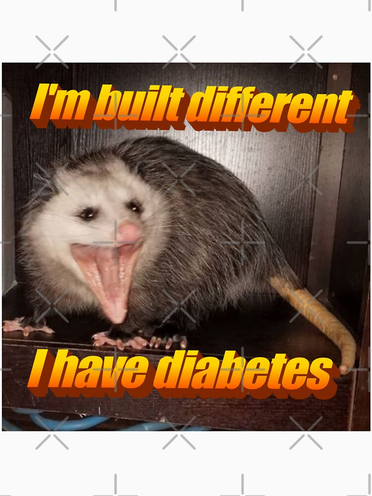 I'm Built Different I Have Diabetes by CatGirl101
