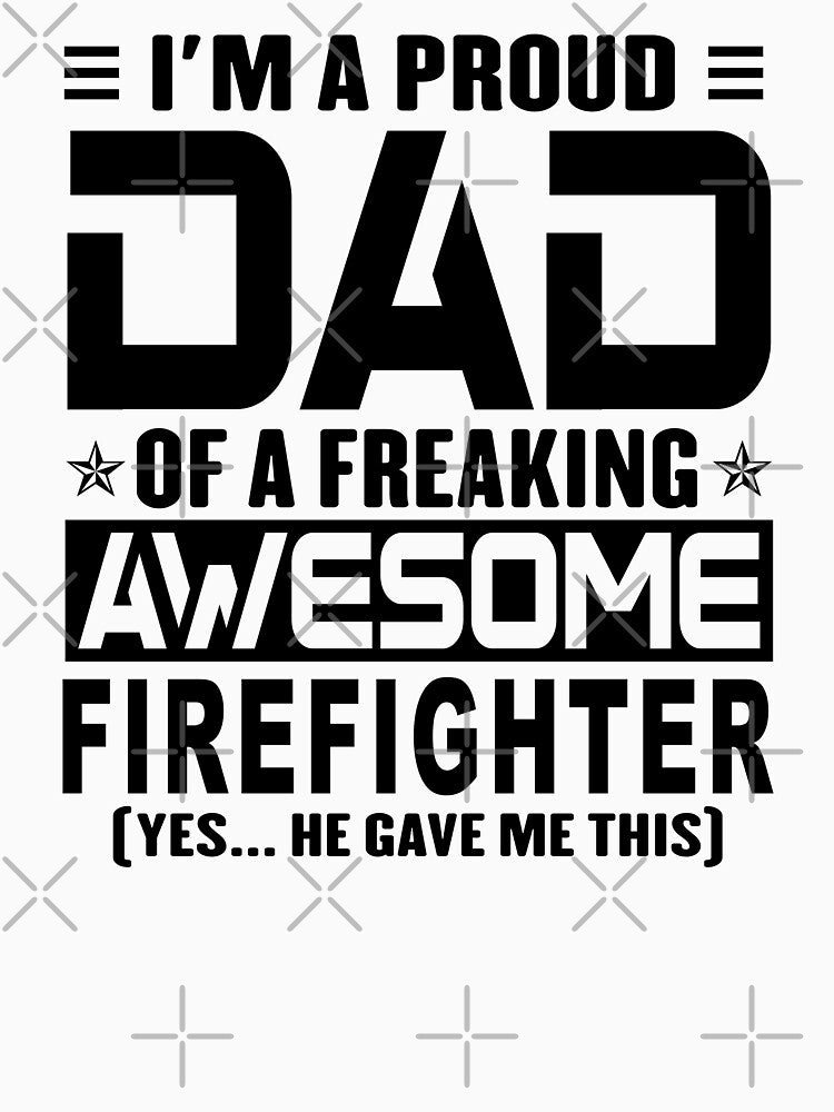 I’m A Proud Dad Of A Freaking Awesome firefighter, Funny Dad Shirt, Dad Of firefighter Shirt, Dad Gifts, Christmas Gifts For Dad by xlnv