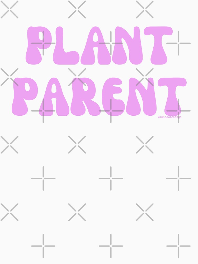 Plant Parent, v25 |  @lilsboobthangs by lilsboobthangs