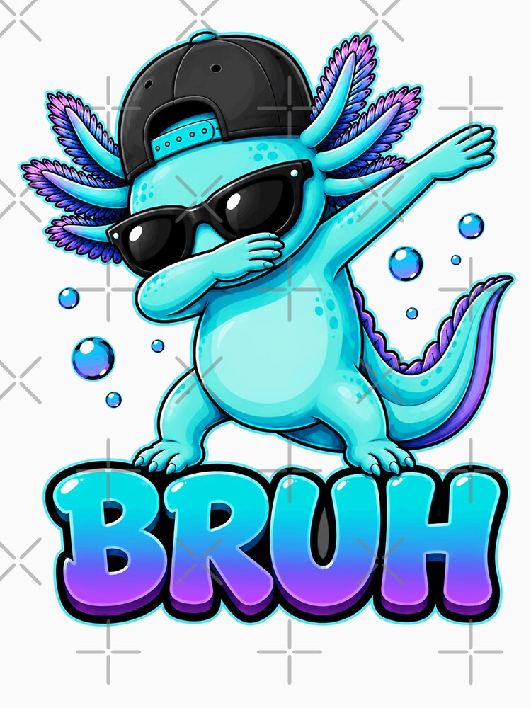 Bruh Dabbing Axolotl Funny Cool Axolotl Meme Cute Amphibian Humor by 76Valeria