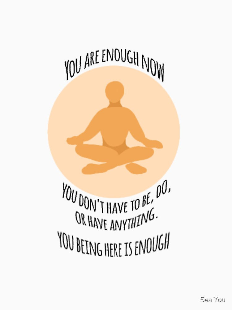 You are enough #8 by Sea You