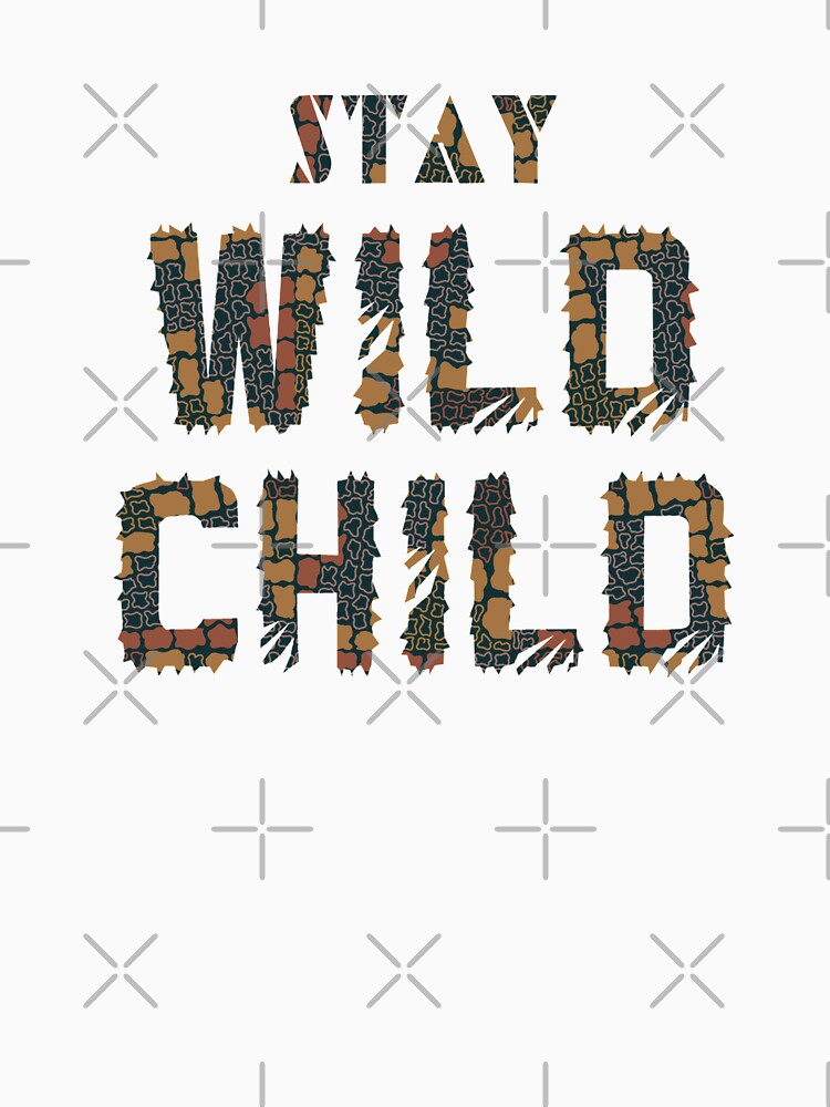 Stay Wild Child Animal Print by YourSpace8