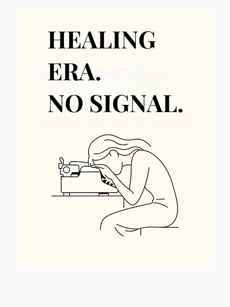 Healing Era. No Signal Poster : Deadpan Quote Minimalist Wall Art by AptSEVENTY3