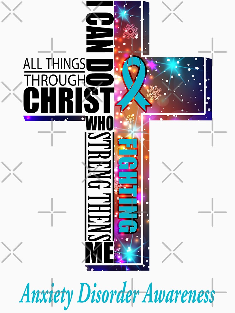 I Can Do All Things Through Christ Anxiety Disorder Awareness by Brad-FI