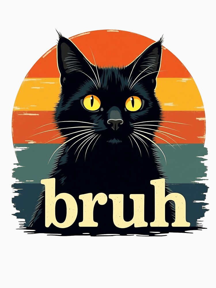 Funny Bruh Cat Meme Retro Vintage Sunset Design by haitrieuic96
