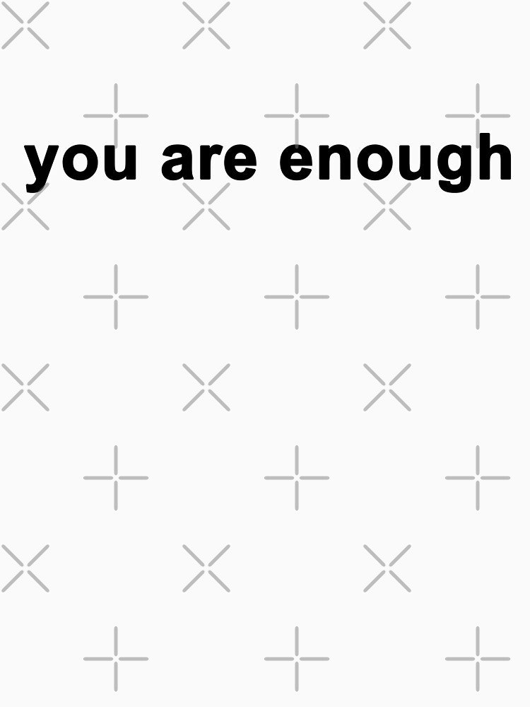 you are enough by Zos Design