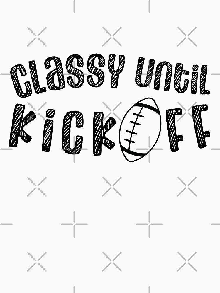 Classy Until Kickoff, Game Day by miraipa