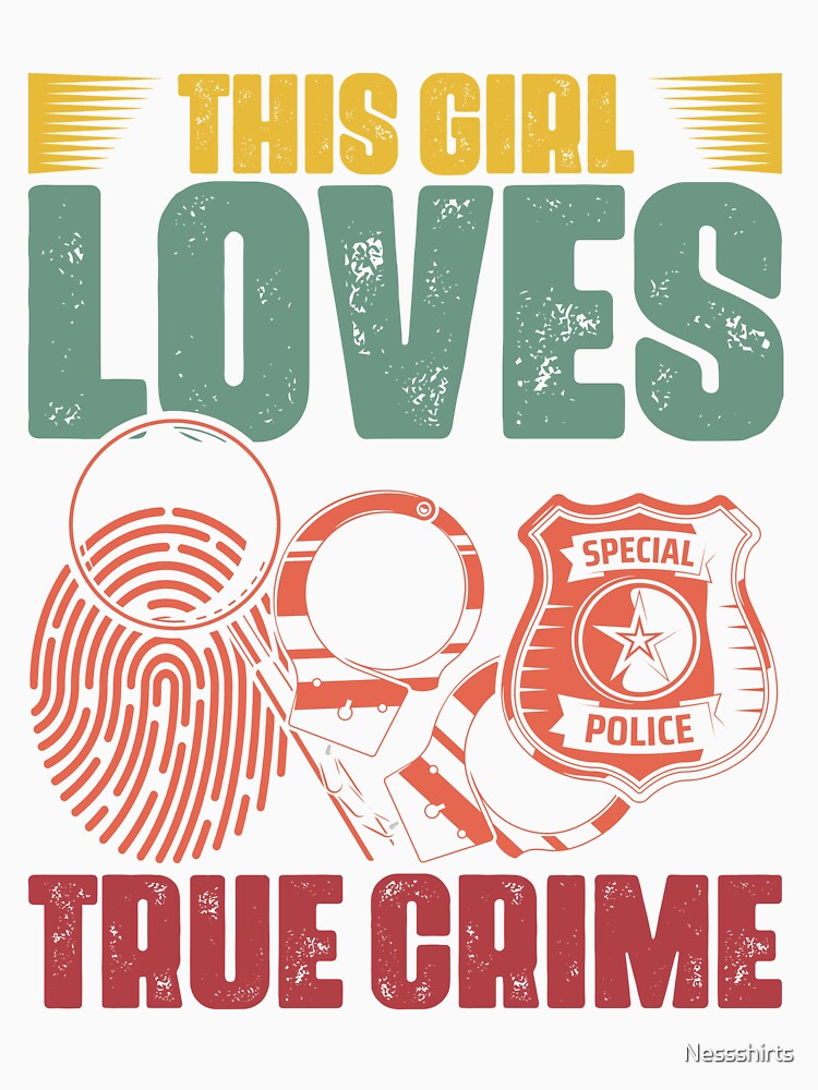 Vintage This Girl Loves True Crime For A True Crime Show Fan by Nessshirts