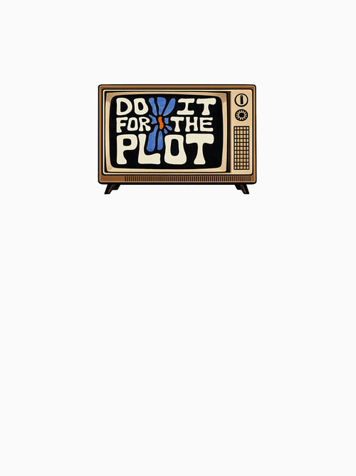 "Do It For The Plot" Vintage TV by bellstateofmind