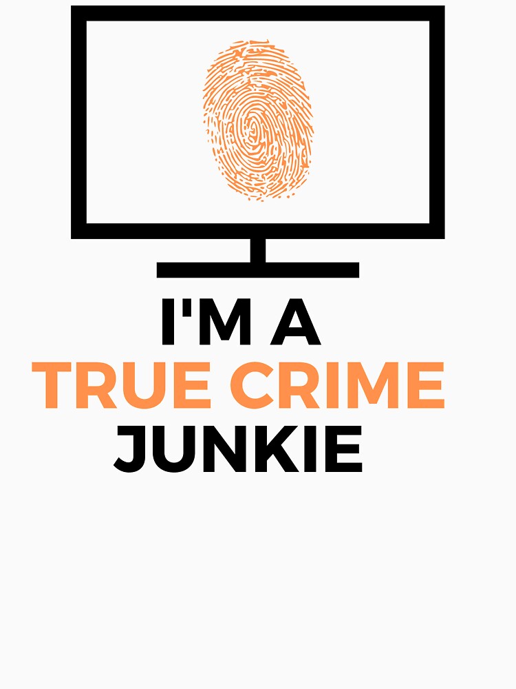 True Crime Junkie with Fingerprint Gift by Emerg-Apparel