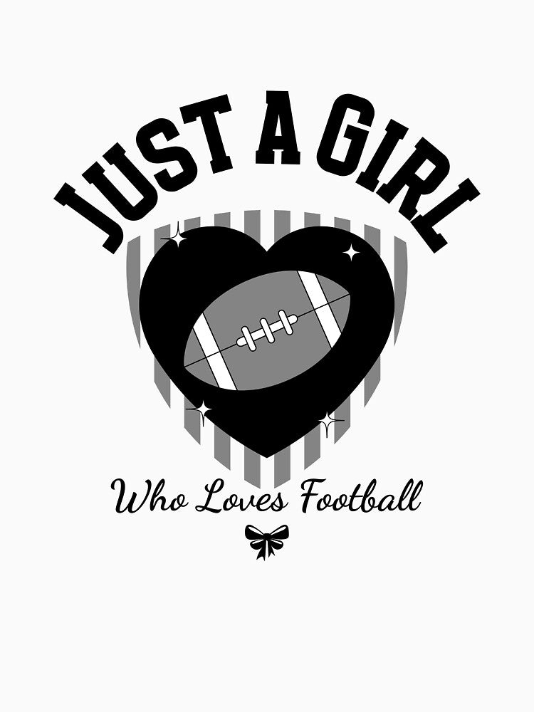 Just A Girl Who Loves Football (black) T-Shirt by CKDesigns2804
