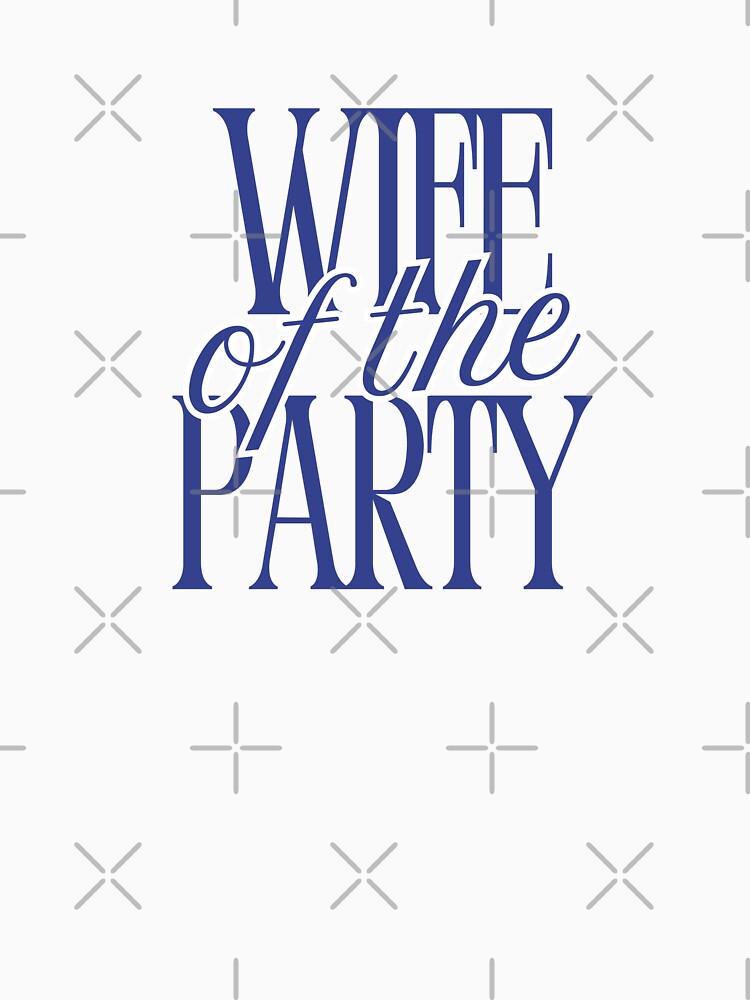 Wife of the Party - Blue by haleyerin