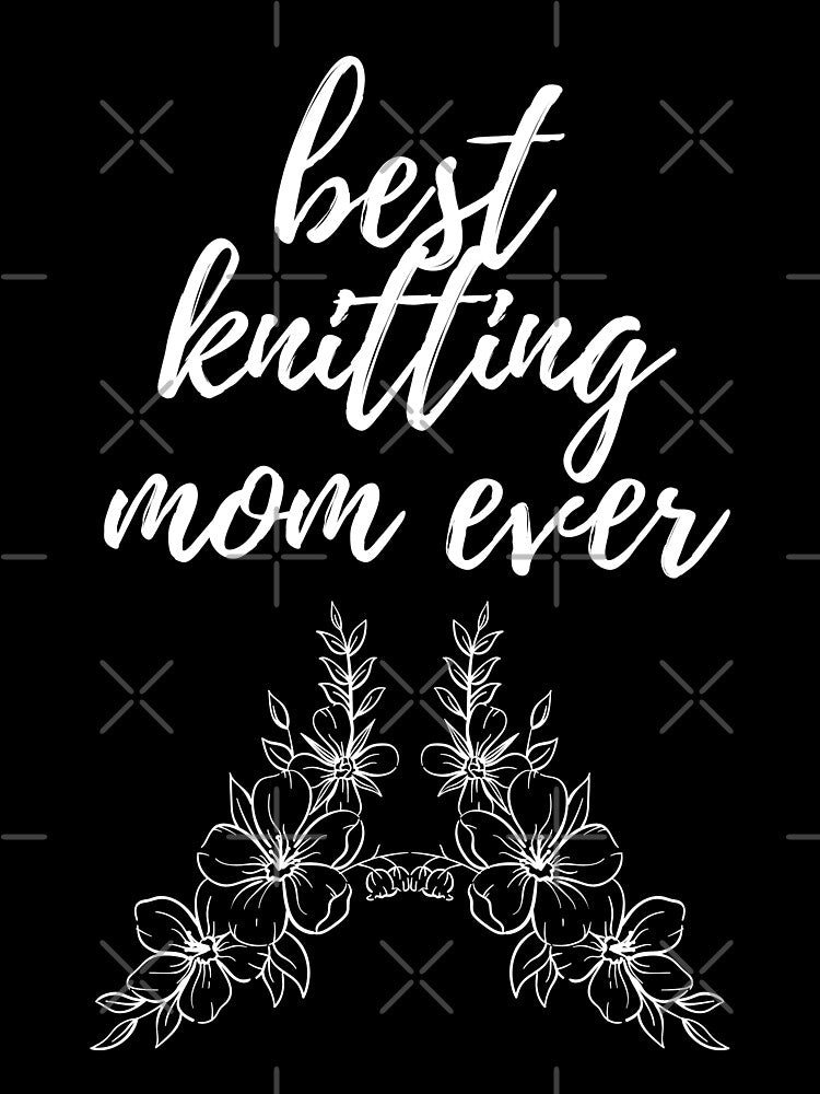 Copie de best knitting mom ever  t-shirt by USA trendgenius ⭐⭐⭐⭐⭐