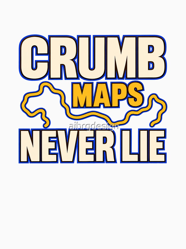 Crumb Maps Never Lie by aihrgdesign