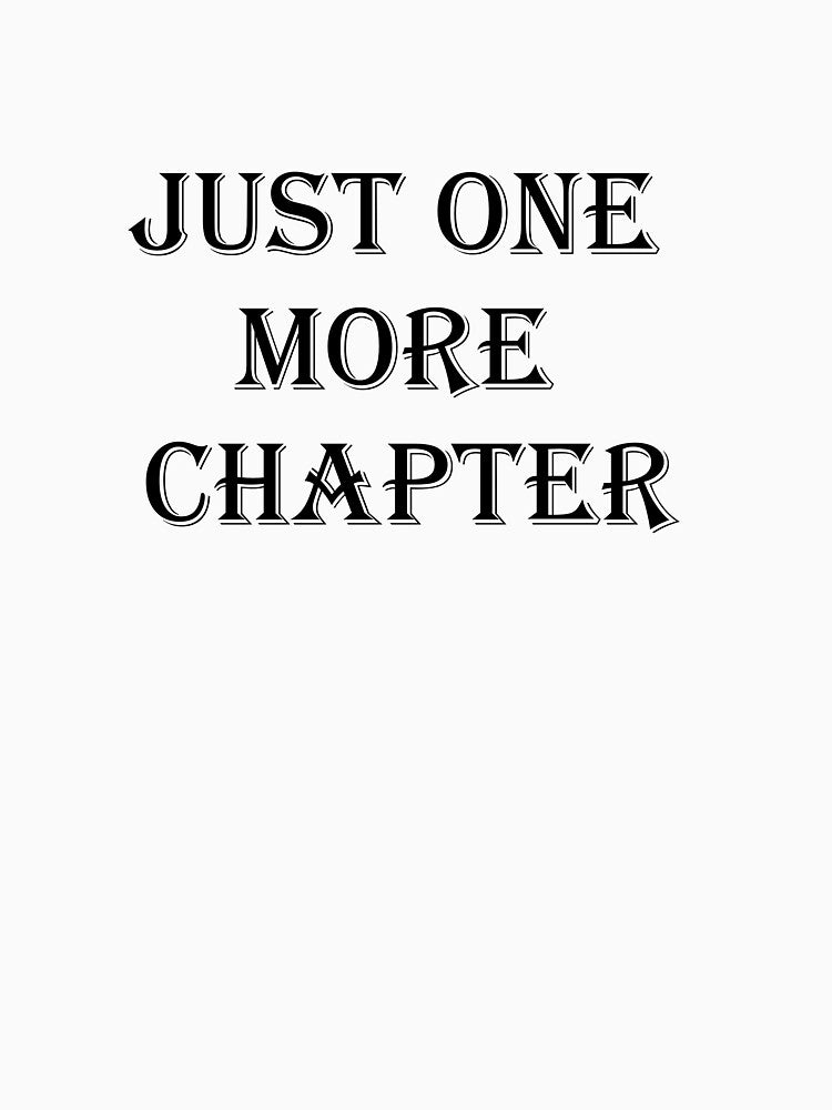 JUST ONE MORE CHAPTER by MMTYPE