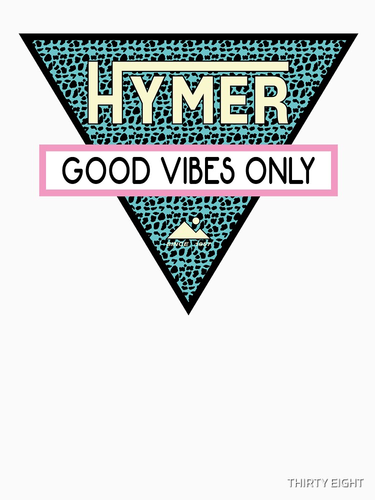 HYMER GOOD VIBES ONLY by THIRTY EIGHT