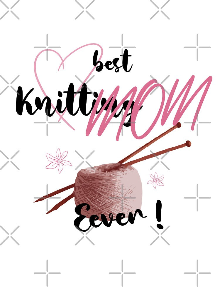 best knitting mom ever cute mom by Doooriginals