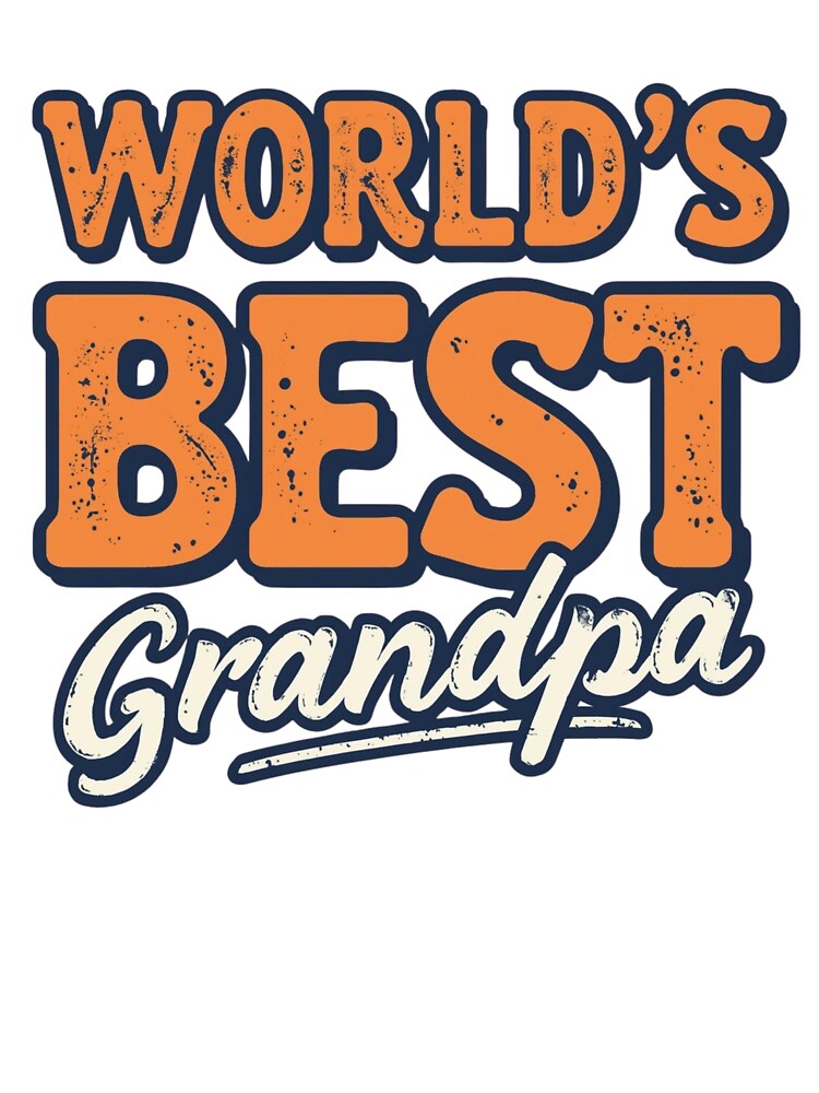 World's Best Grandpa by Real Talk Tees