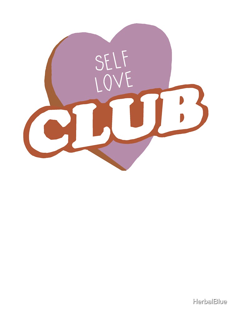 Self Love Club by HerbalBlue