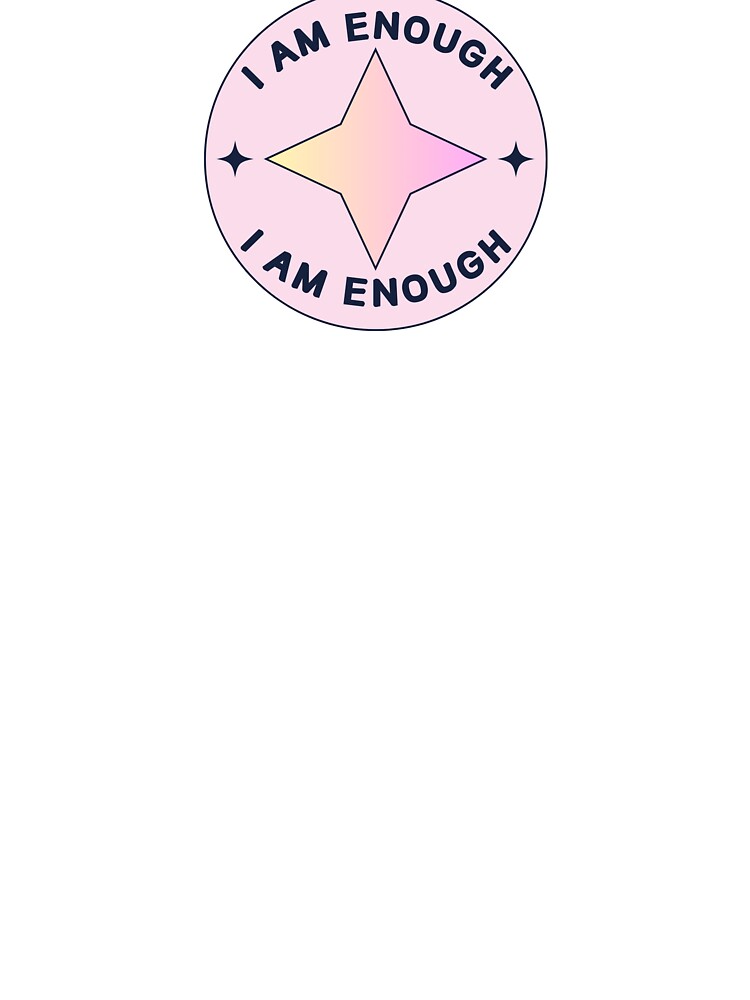 I AM ENOUGH Affirmation Sticker Design by yamiletb141