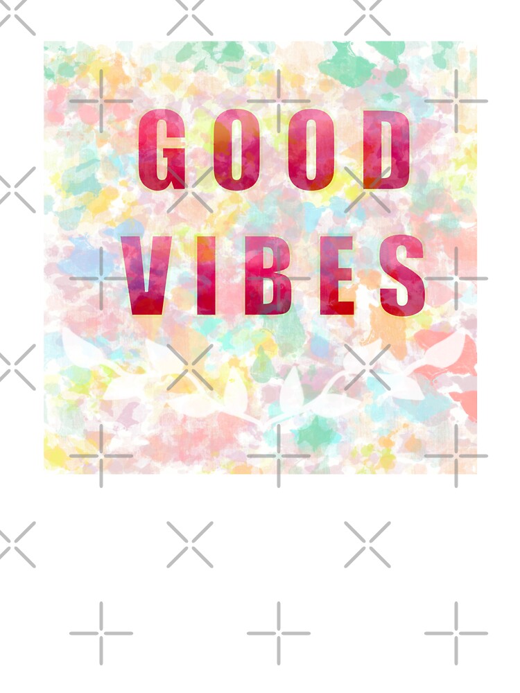 Good Vibes by Alike44