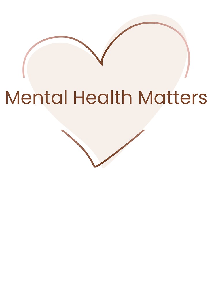 Mental Health Matters Heart by BuraxisQuotes
