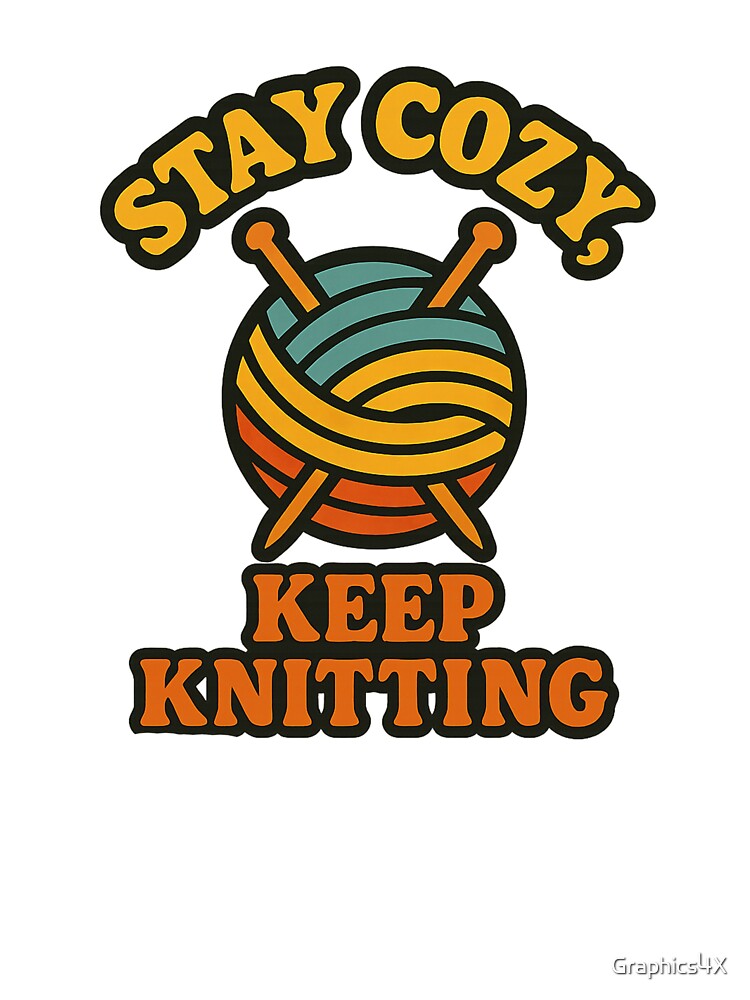 Stay Cozy Keep Knitting Retro Design by Graphics4X