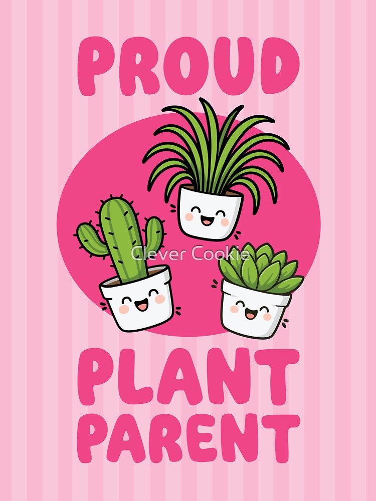 Proud Plant Parent - Cute Kawaii Plant Trio on Pink by Clever Cookie