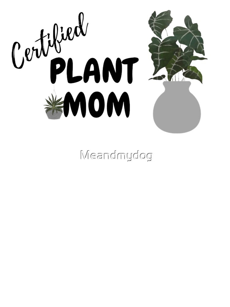 Certified Plant Mom (Grey) by MissBubblegumBlue