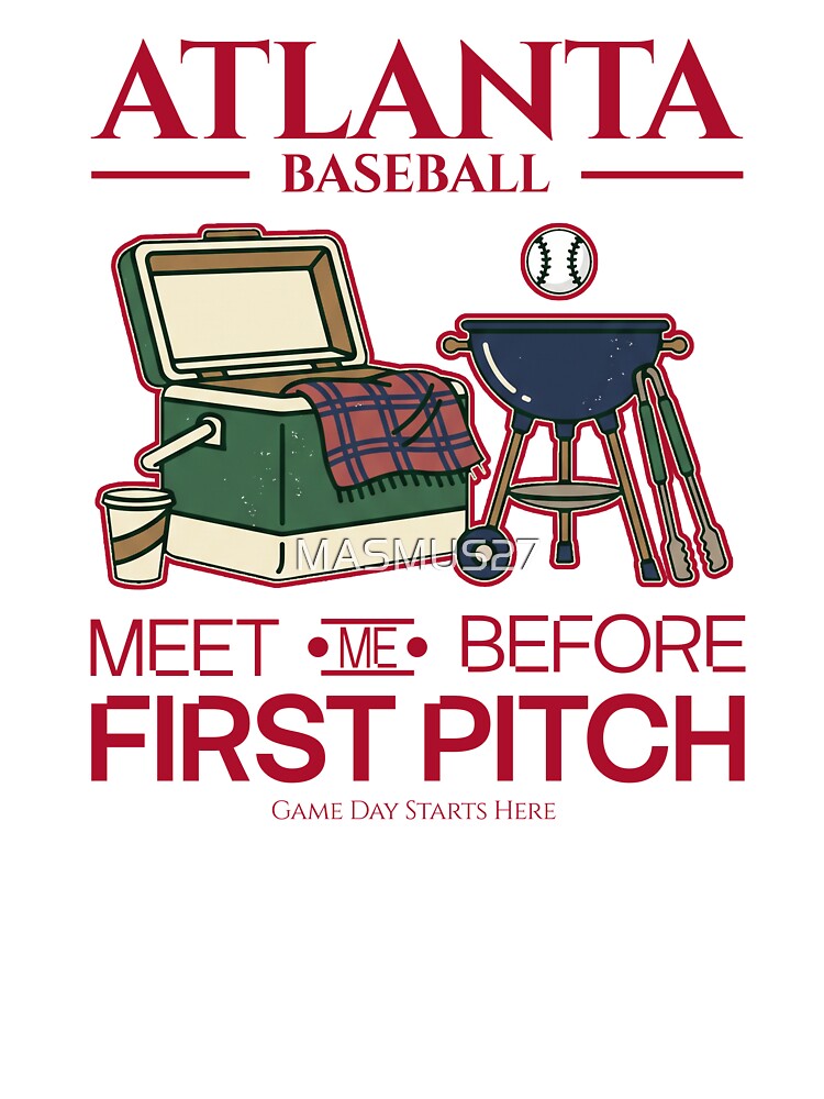 Game Day Atlanta - Meet Me Before First Pitch by MASMUS27
