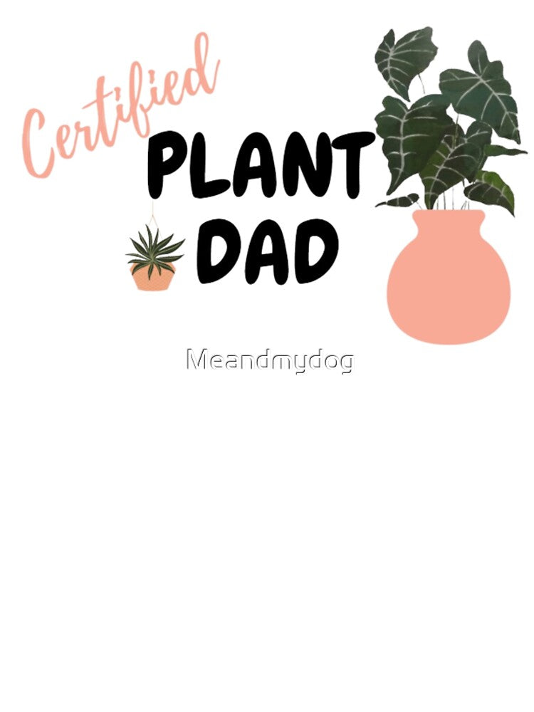 Certified Plant Dad (Pink) by MissBubblegumBlue