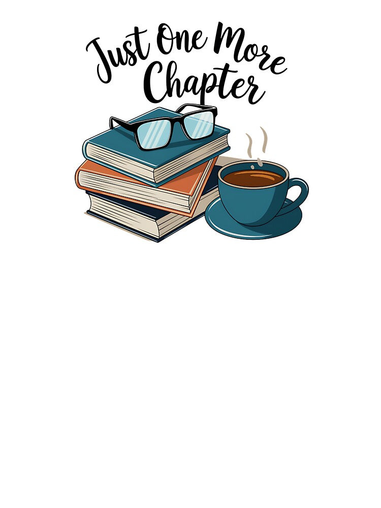 Just One More Chapter by Very Good Tees