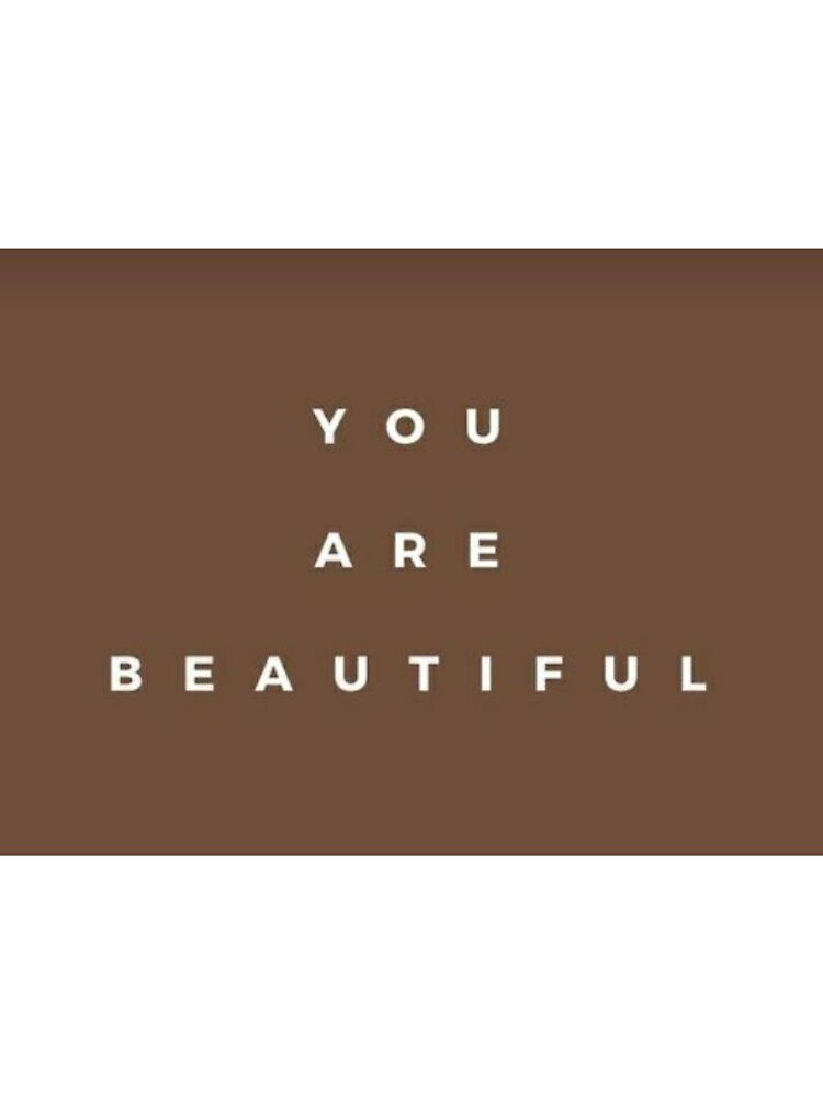 you are beautiful. by Zog AndCo