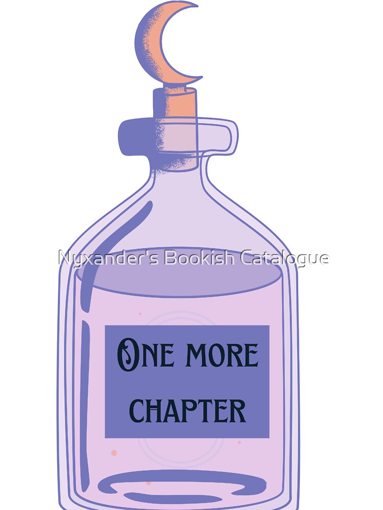 One More Chapter | Potion For Reader by Nyxander's Bookish Catalogue