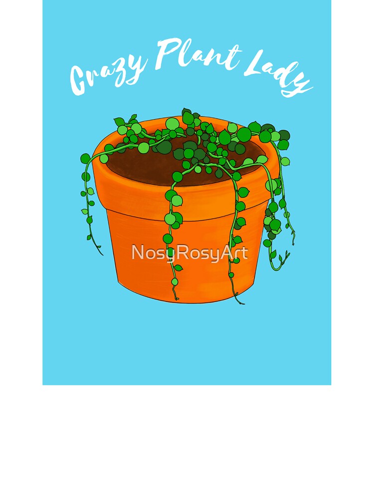 Crazy Plant Lady String of Pearls by NosyRosyArt