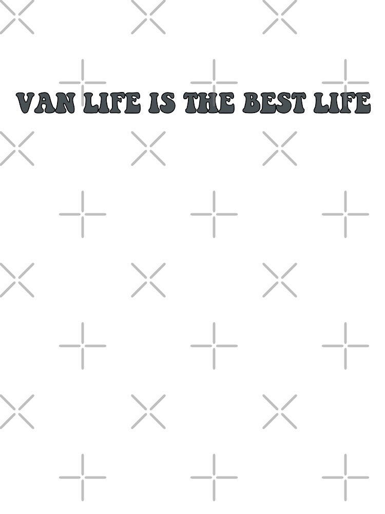 Van Life Is The Best Life by autumnallen15